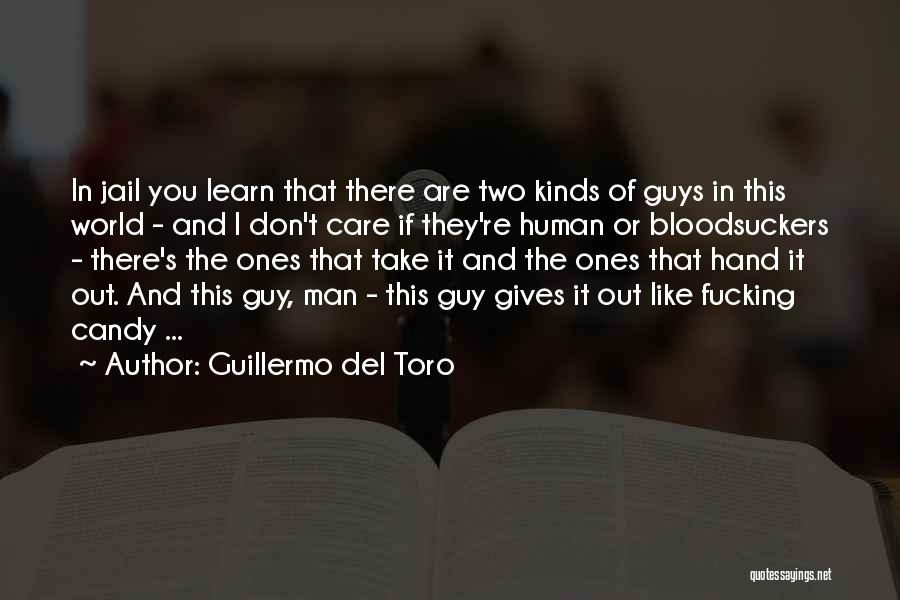 When Two Guys Like You Quotes By Guillermo Del Toro