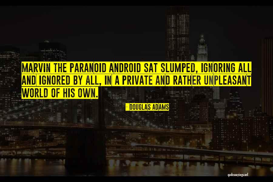 When U Are Ignored Quotes By Douglas Adams When U Are Ignored Quotes By Douglas Adams