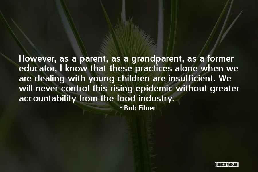 When We Are Alone Quotes By Bob Filner When We Are Alone Quotes By Bob Filner