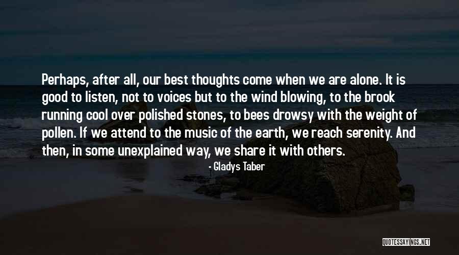 When We Are Alone Quotes By Gladys Taber When We Are Alone Quotes By Gladys Taber