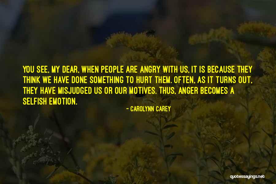 When We Are Angry Quotes By Carolynn Carey When We Are Angry Quotes By Carolynn Carey