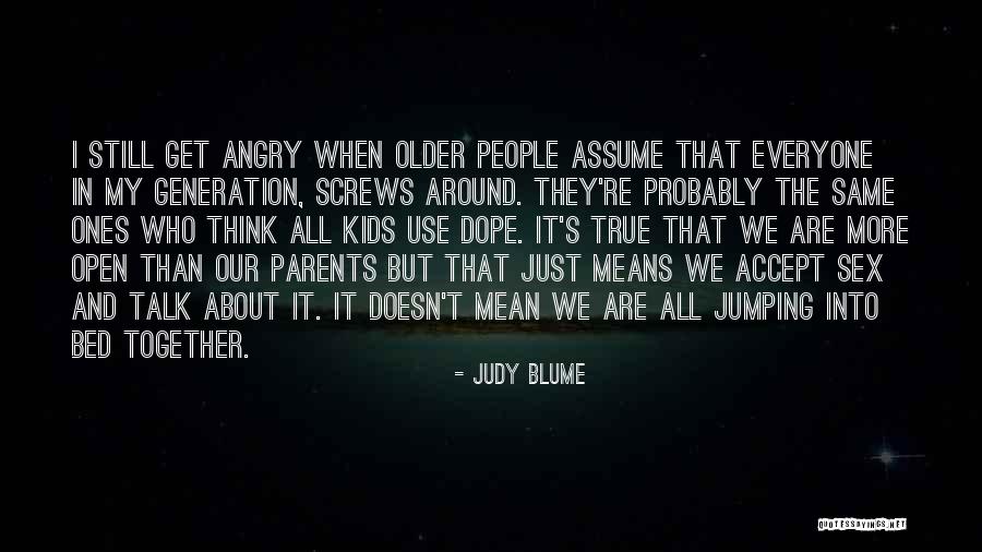 When We Are Angry Quotes By Judy Blume When We Are Angry Quotes By Judy Blume
