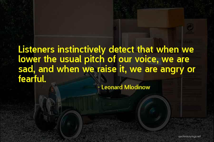 When We Are Angry Quotes By Leonard Mlodinow When We Are Angry Quotes By Leonard Mlodinow