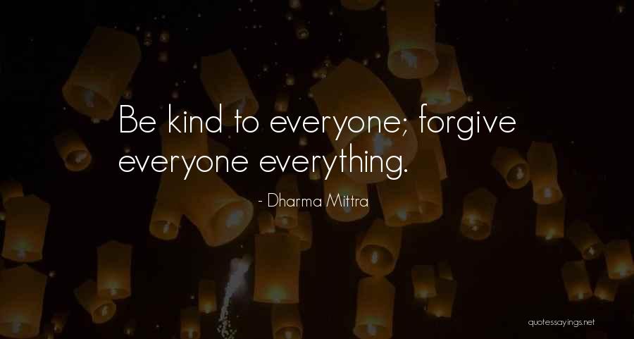 When We Are Kind And Forgiving Quotes By Dharma Mittra When We Are Kind And Forgiving Quotes By Dharma Mittra