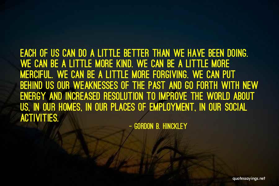 When We Are Kind And Forgiving Quotes By Gordon B. Hinckley When We Are Kind And Forgiving Quotes By Gordon B. Hinckley