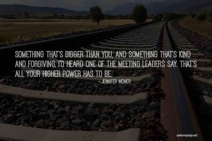 When We Are Kind And Forgiving Quotes By Jennifer Weiner When We Are Kind And Forgiving Quotes By Jennifer Weiner