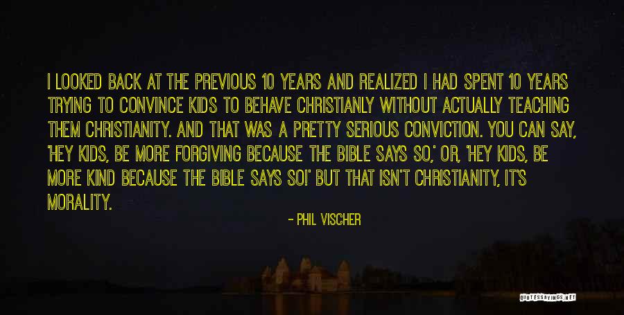 When We Are Kind And Forgiving Quotes By Phil Vischer When We Are Kind And Forgiving Quotes By Phil Vischer
