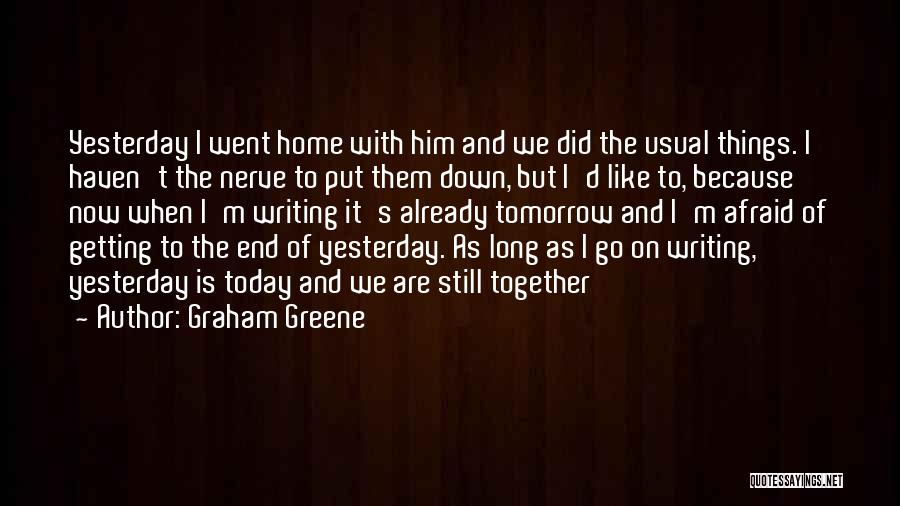 When We Are Together Love Quotes By Graham Greene