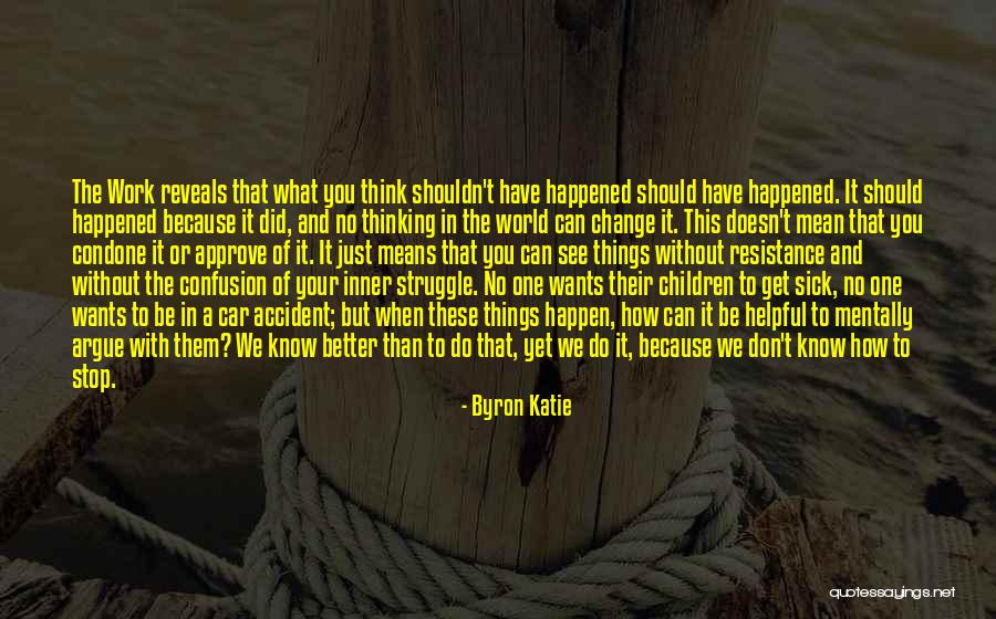 When We Argue Quotes By Byron Katie