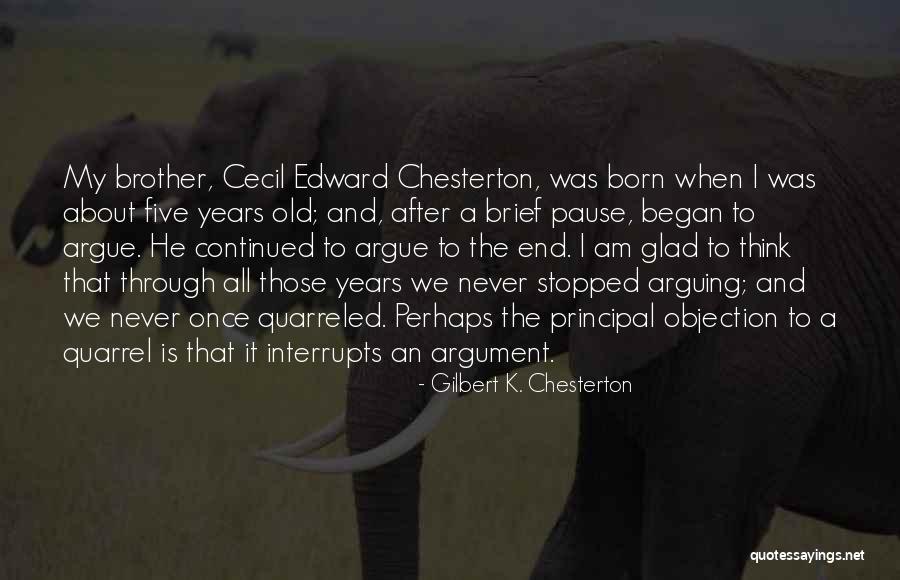 When We Argue Quotes By Gilbert K. Chesterton