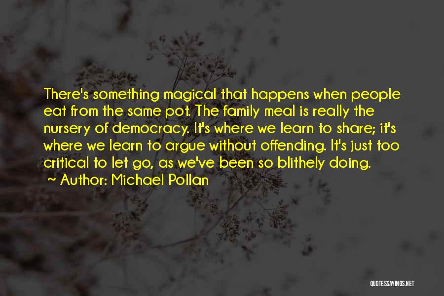 When We Argue Quotes By Michael Pollan