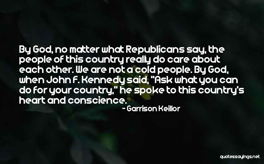 When We Care Quotes By Garrison Keillor