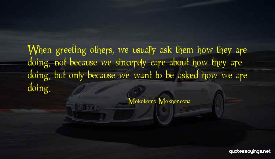 When We Care Quotes By Mokokoma Mokhonoana