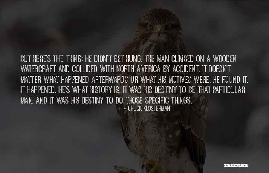 When We Collided Quotes By Chuck Klosterman When We Collided Quotes By Chuck Klosterman