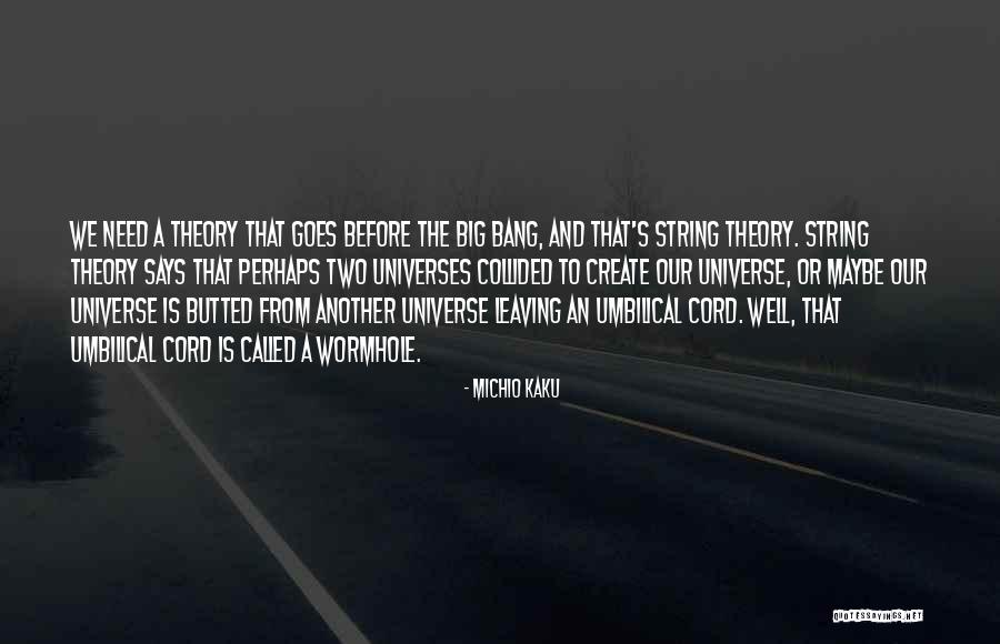 When We Collided Quotes By Michio Kaku When We Collided Quotes By Michio Kaku