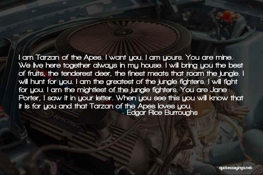 When We Fight Love Quotes By Edgar Rice Burroughs When We Fight Love Quotes By Edgar Rice Burroughs