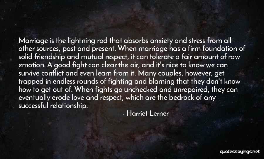 When We Fight Love Quotes By Harriet Lerner