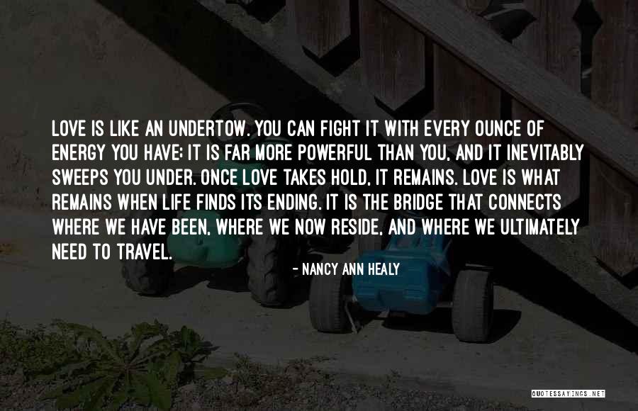 When We Fight Love Quotes By Nancy Ann Healy When We Fight Love Quotes By Nancy Ann Healy
