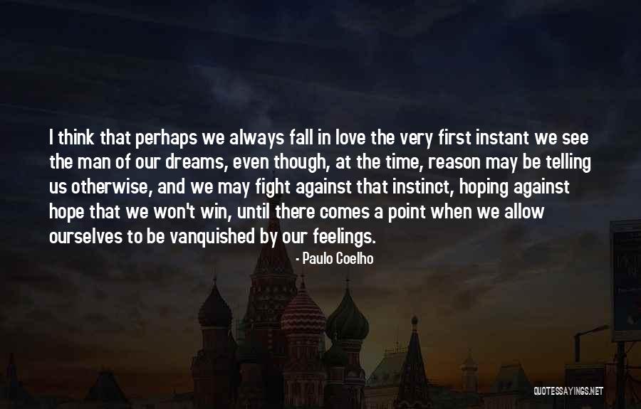 When We Fight Love Quotes By Paulo Coelho