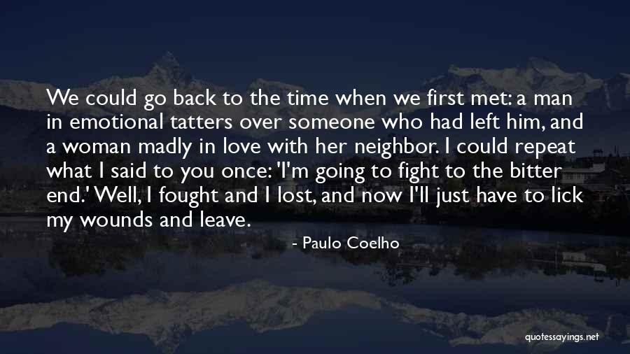 When We Fight Love Quotes By Paulo Coelho