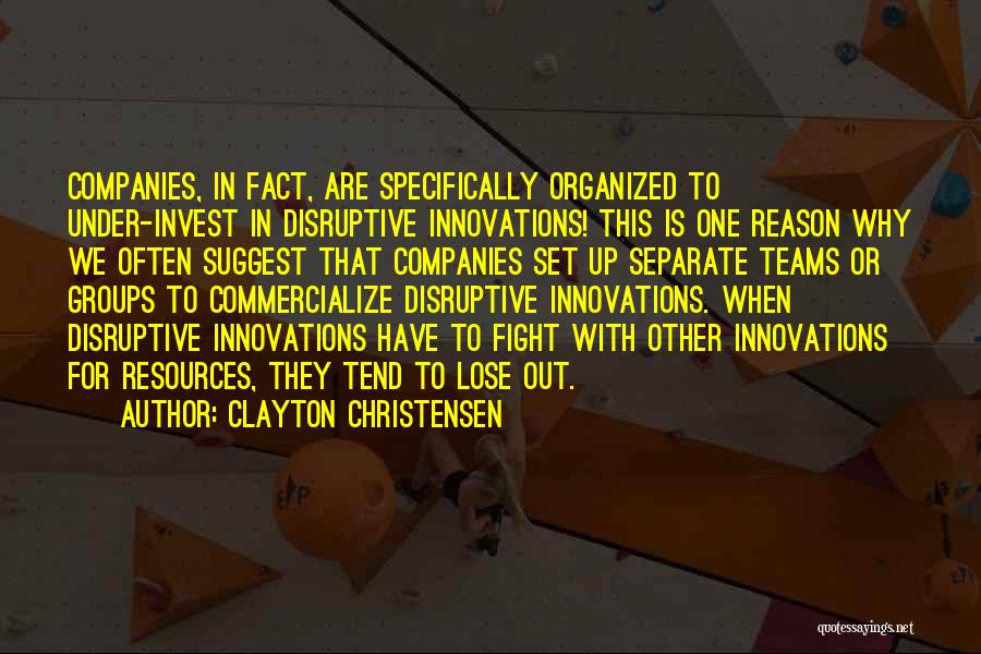 When We Fight Quotes By Clayton Christensen