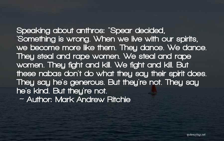 When We Fight Quotes By Mark Andrew Ritchie