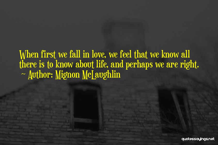When We First Fall In Love Quotes By Mignon McLaughlin