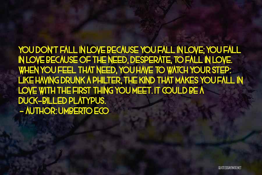 When We First Fall In Love Quotes By Umberto Eco