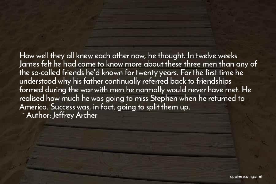 When We First Met Friends Quotes By Jeffrey Archer