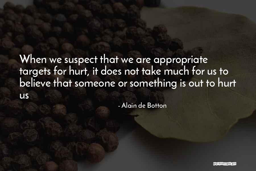 When We Hurt Someone Quotes By Alain De Botton When We Hurt Someone Quotes By Alain De Botton