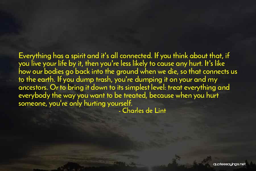 When We Hurt Someone Quotes By Charles De Lint When We Hurt Someone Quotes By Charles De Lint