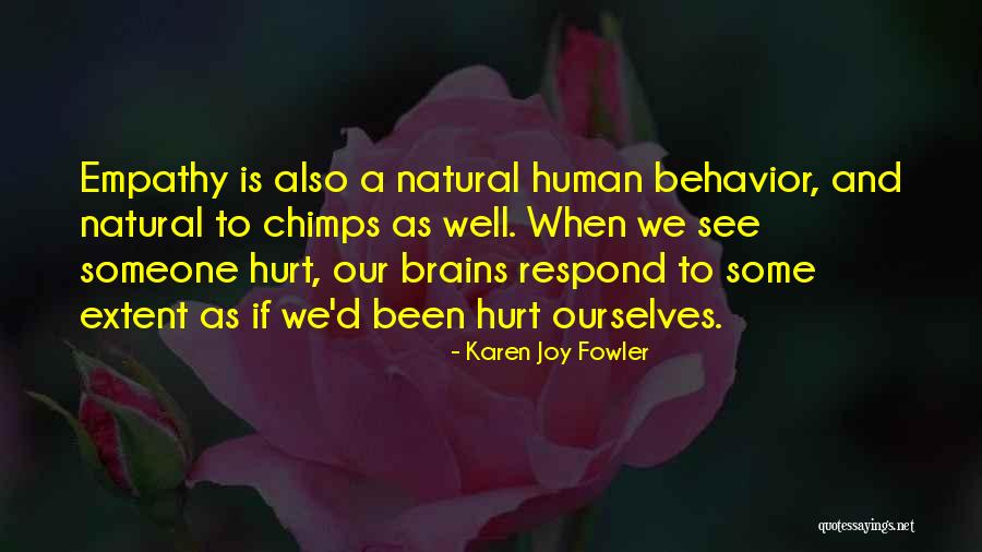 When We Hurt Someone Quotes By Karen Joy Fowler When We Hurt Someone Quotes By Karen Joy Fowler