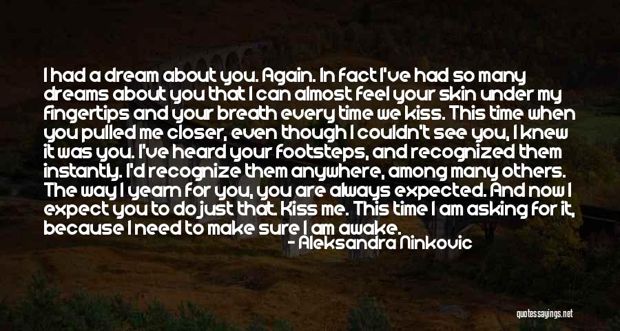 When We Kiss I Feel Quotes By Aleksandra Ninkovic