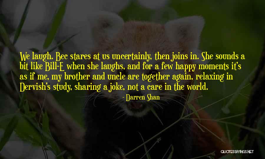When We Laugh Together Quotes By Darren Shan When We Laugh Together Quotes By Darren Shan