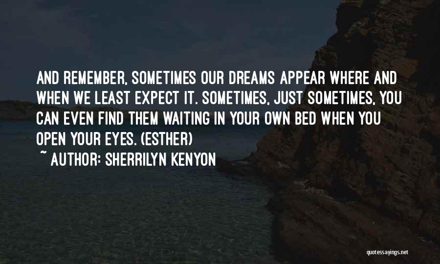 When We Least Expect It Quotes By Sherrilyn Kenyon