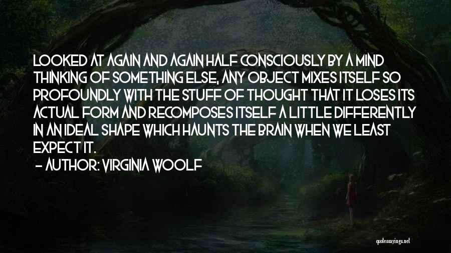 When We Least Expect It Quotes By Virginia Woolf