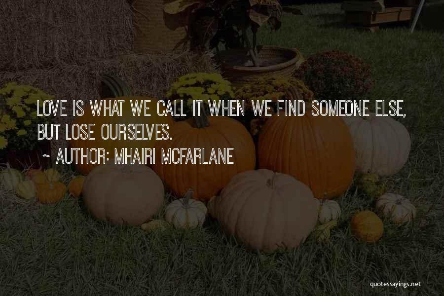 When We Lose Someone We Love Quotes By Mhairi McFarlane