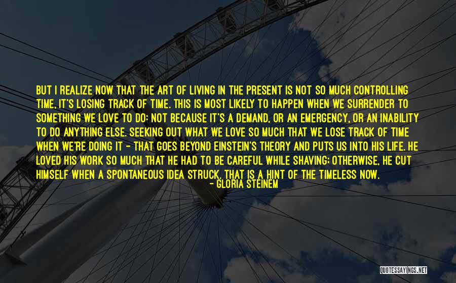 When We Lose Something Quotes By Gloria Steinem When We Lose Something Quotes By Gloria Steinem