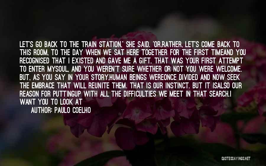 When We Meet Together Quotes By Paulo Coelho