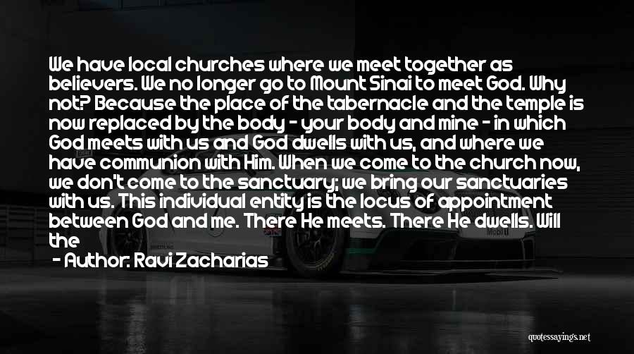 When We Meet Together Quotes By Ravi Zacharias