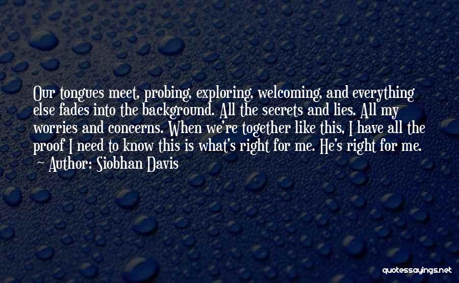 When We Meet Together Quotes By Siobhan Davis