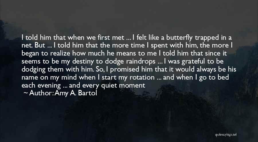 When We Met First Time Quotes By Amy A. Bartol