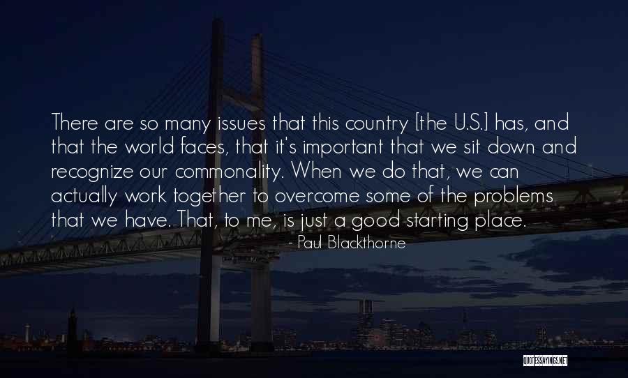 When We Overcome It Quotes By Paul Blackthorne When We Overcome It Quotes By Paul Blackthorne