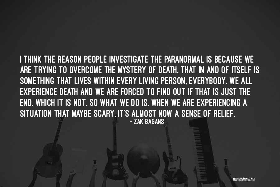 When We Overcome It Quotes By Zak Bagans When We Overcome It Quotes By Zak Bagans