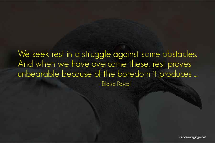 When We Struggle Quotes By Blaise Pascal When We Struggle Quotes By Blaise Pascal