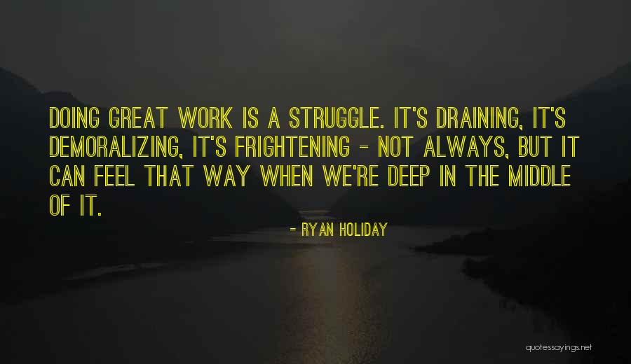 When We Struggle Quotes By Ryan Holiday When We Struggle Quotes By Ryan Holiday