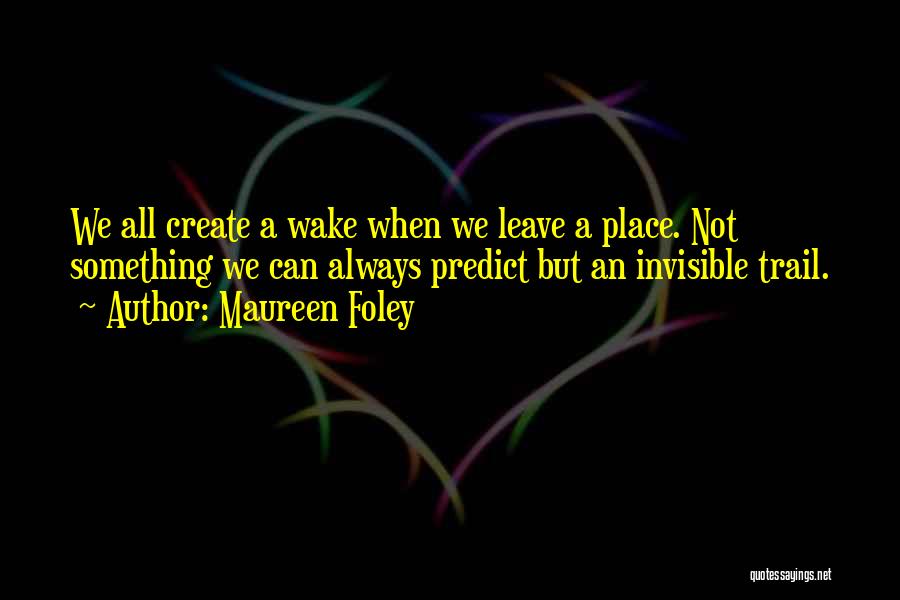 When We Wake Quotes By Maureen Foley