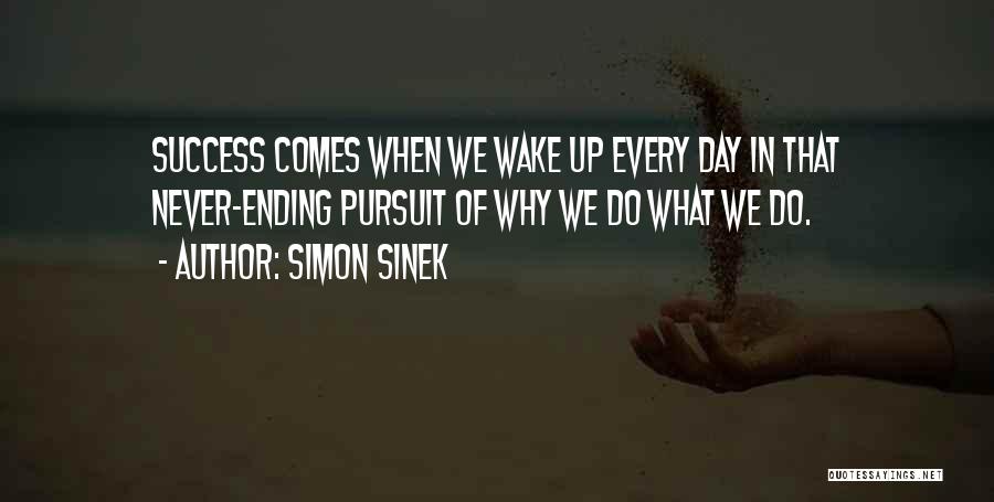 When We Wake Quotes By Simon Sinek