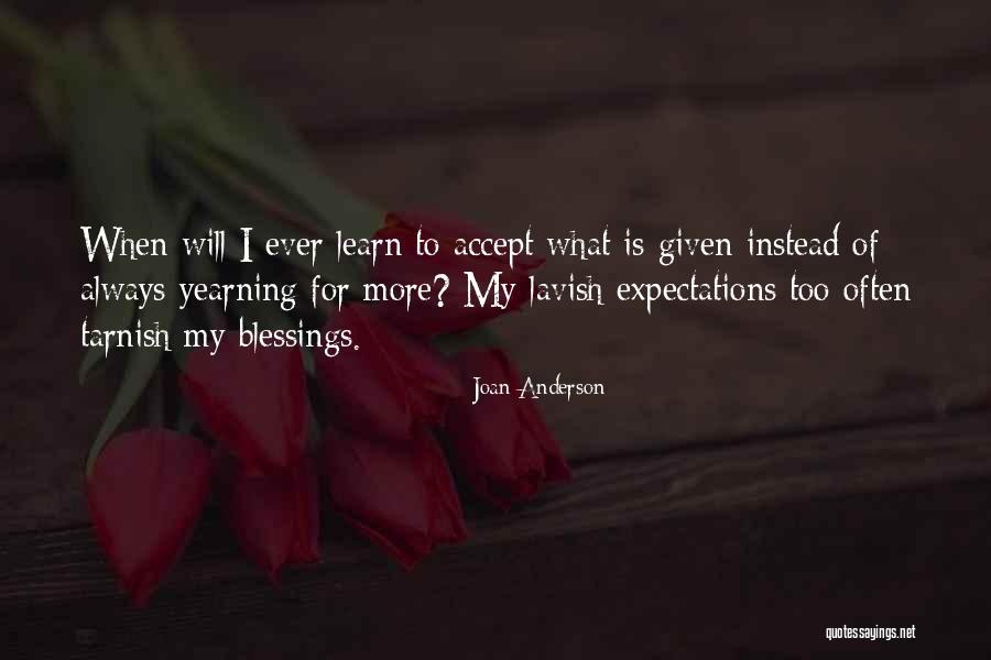 When Will I Learn Quotes By Joan Anderson When Will I Learn Quotes By Joan Anderson