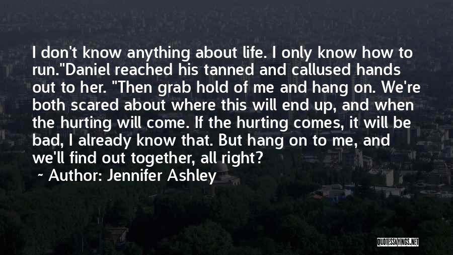 When Will It All End Quotes By Jennifer Ashley